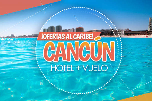Tregua solamente texto Viajes a Cancún vuelo y hotel todo incluido - EnCancun.com