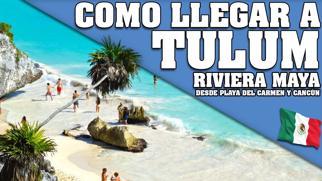 C\u00f3mo ir de playa del Carmen a Tulum\ufeff - EnCancun.com